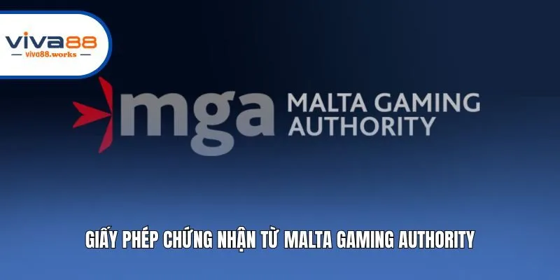 Giấy phép chứng nhận từ Malta Gaming Authority